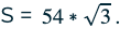 S = 54*3.